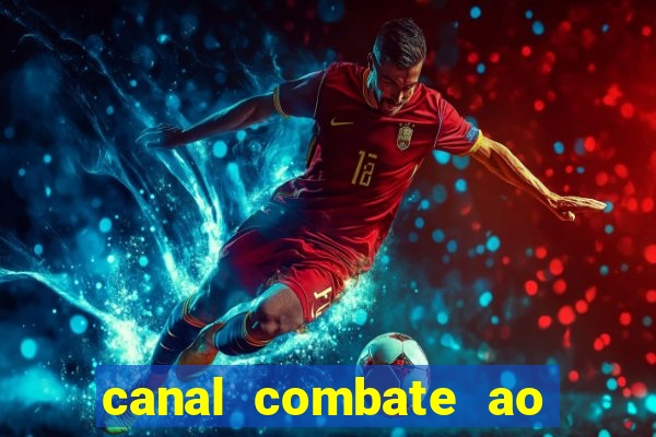 canal combate ao vivo gratis multicanais